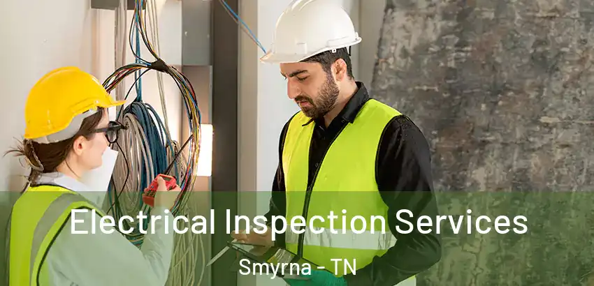  Electrical Inspection Services Smyrna - TN