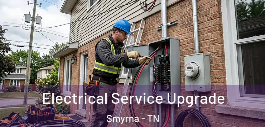 Electrical Service Upgrade Smyrna - TN
