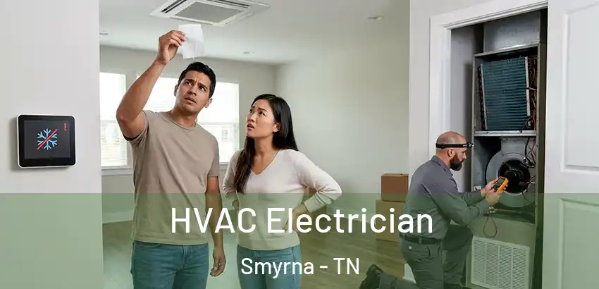  HVAC Electrician Smyrna - TN