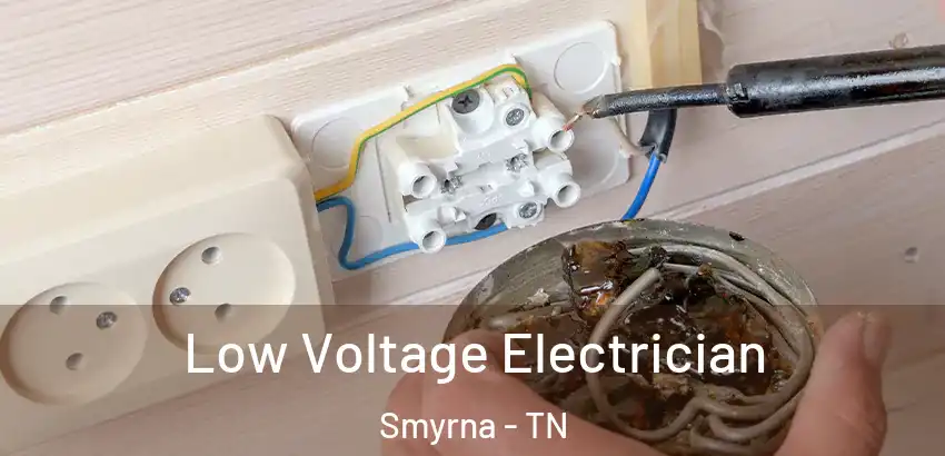  Low Voltage Electrician Smyrna - TN